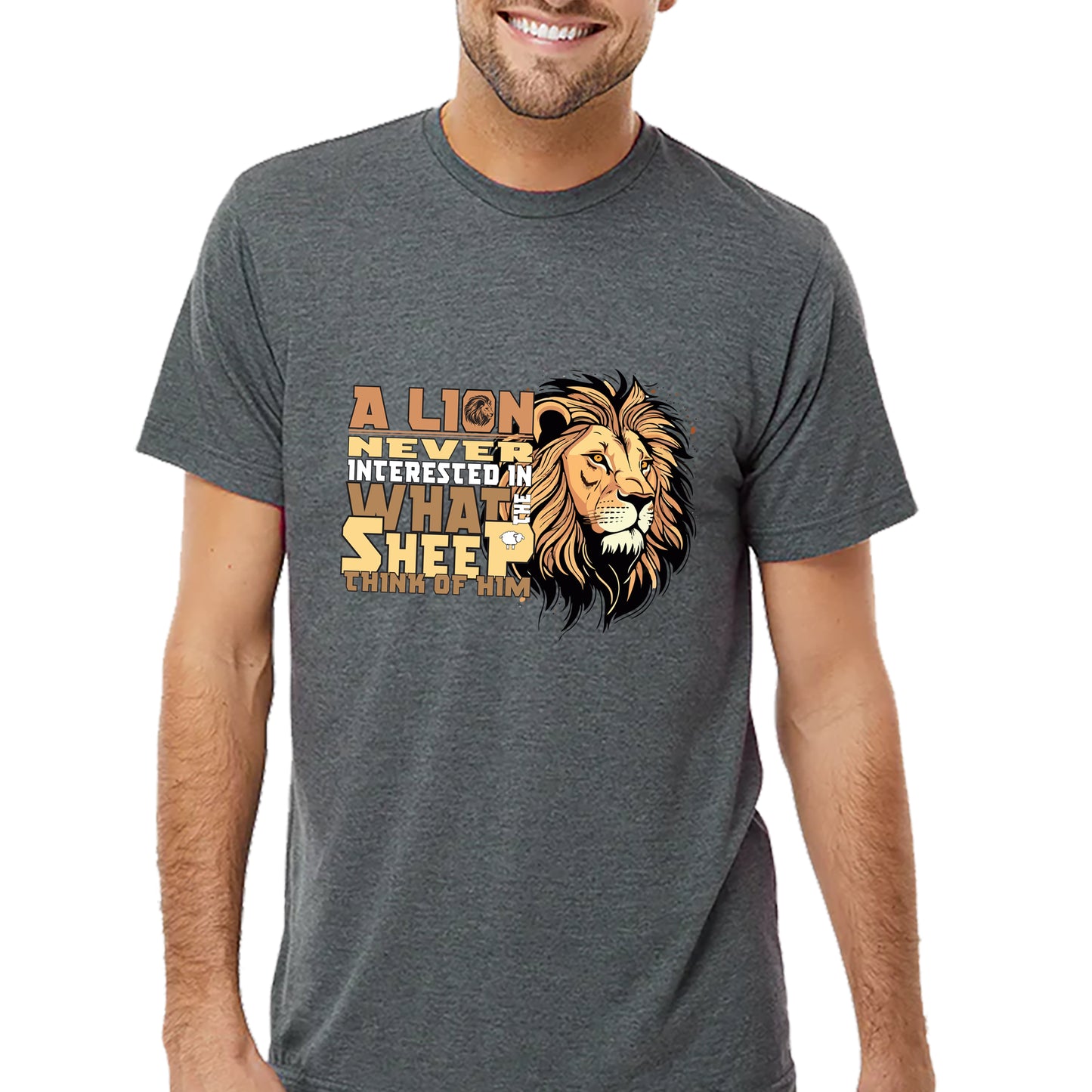A Lion Never Interested T-shirt