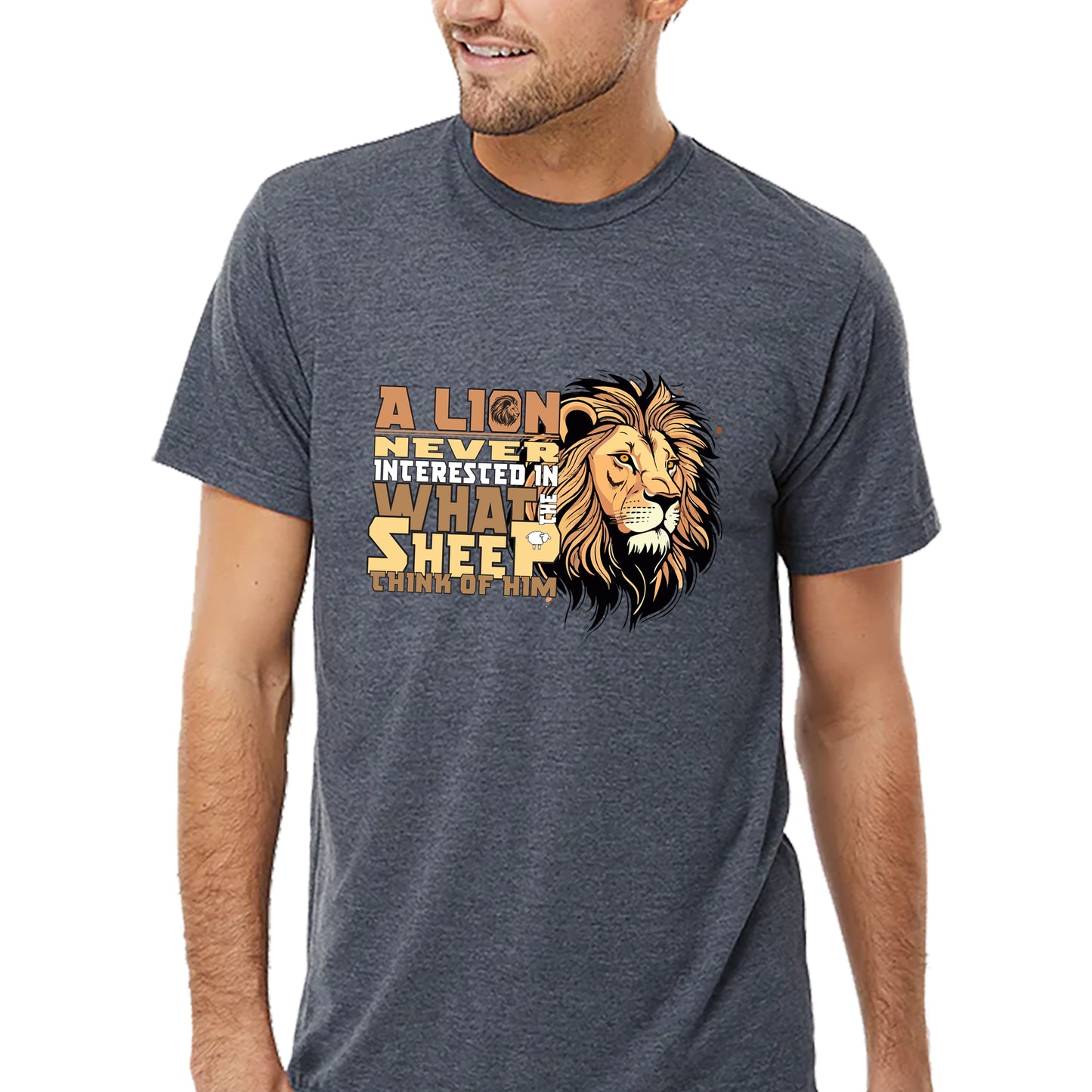A Lion Never Interested T-shirt