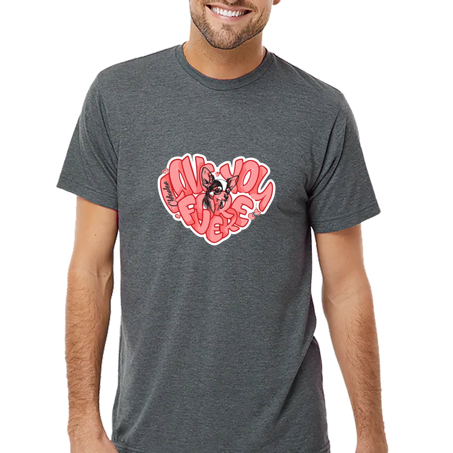 Chihuahua Love You Forever T-shirt