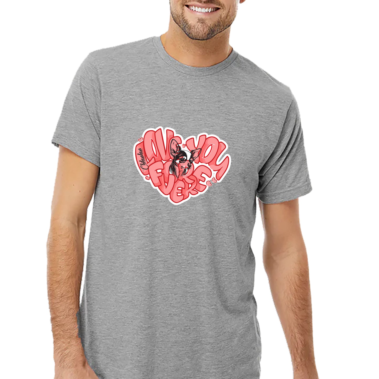 Chihuahua Love You Forever T-shirt