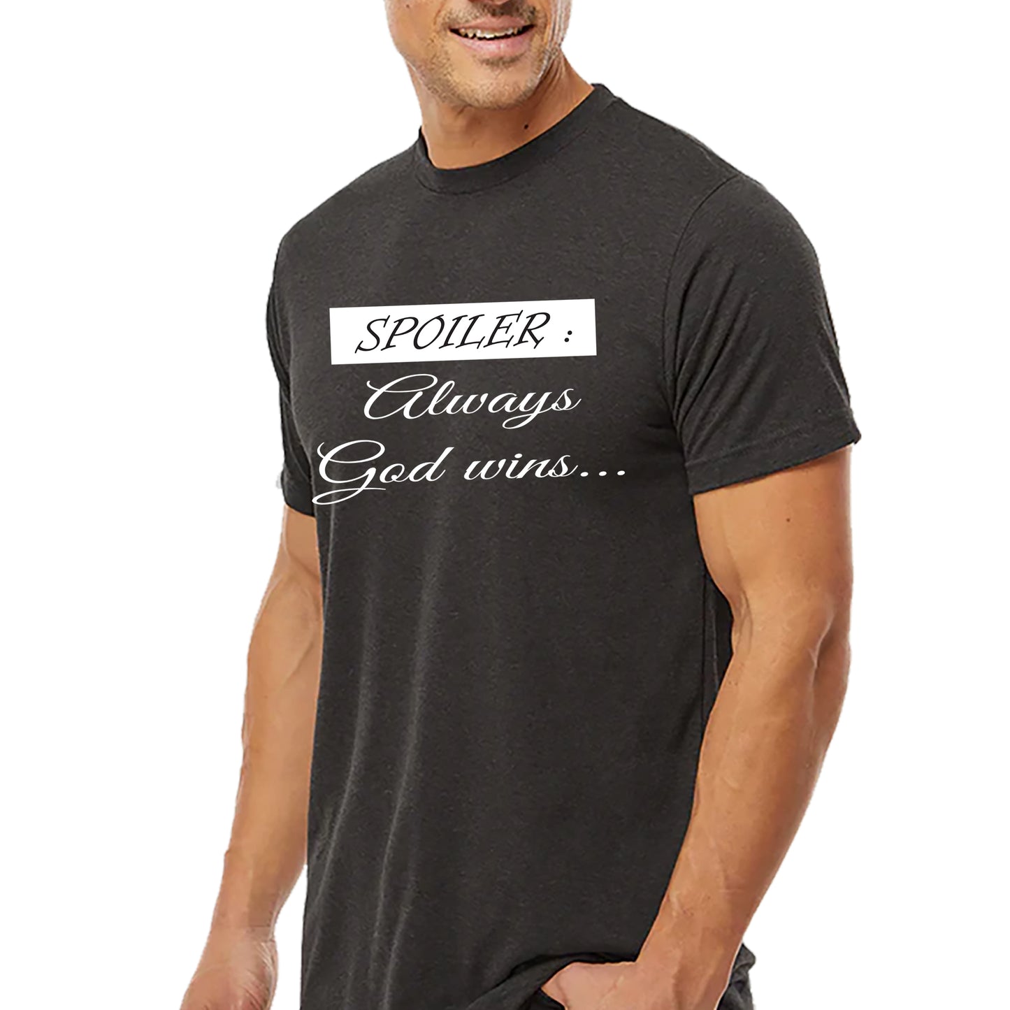 Spoiler: Always God Wins T-shirt