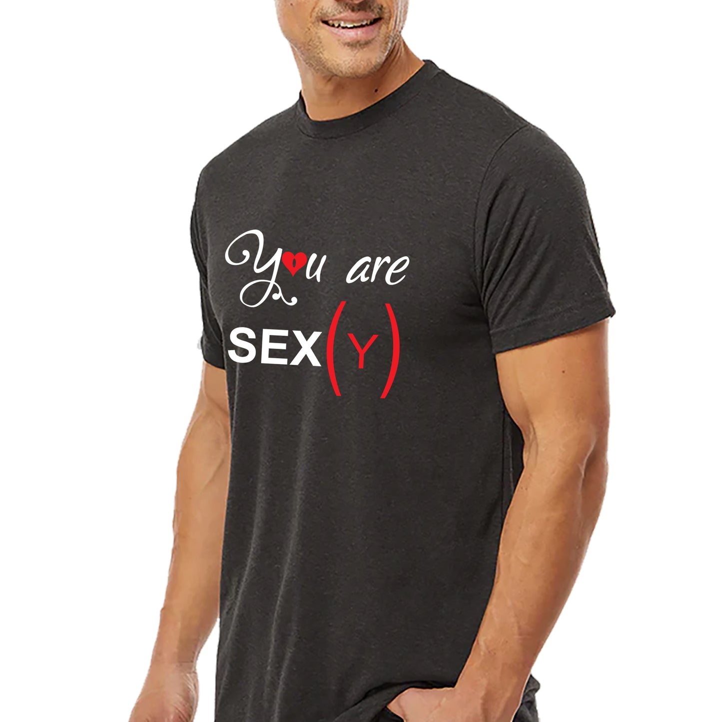 You Are Sexy T-shirt