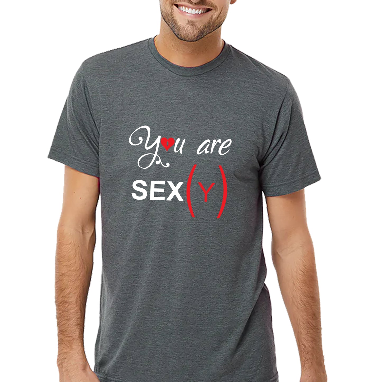 You Are Sexy T-shirt
