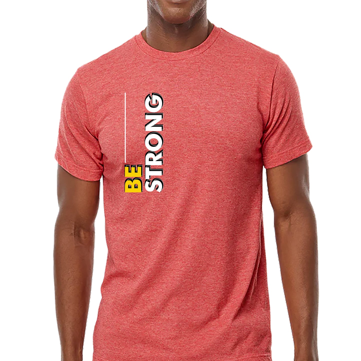 Be Strong T-shirt