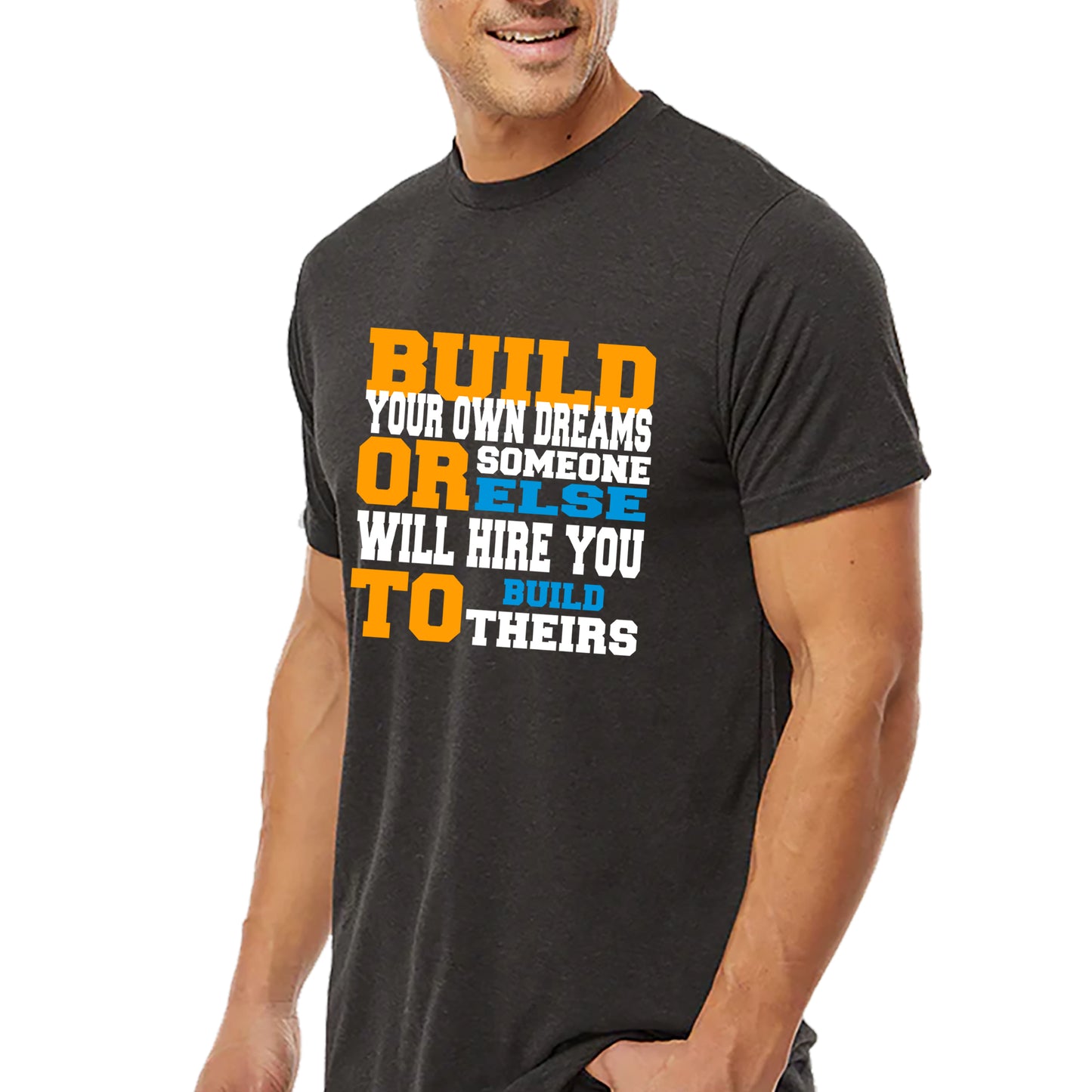 Build Your Dreams T-shirt