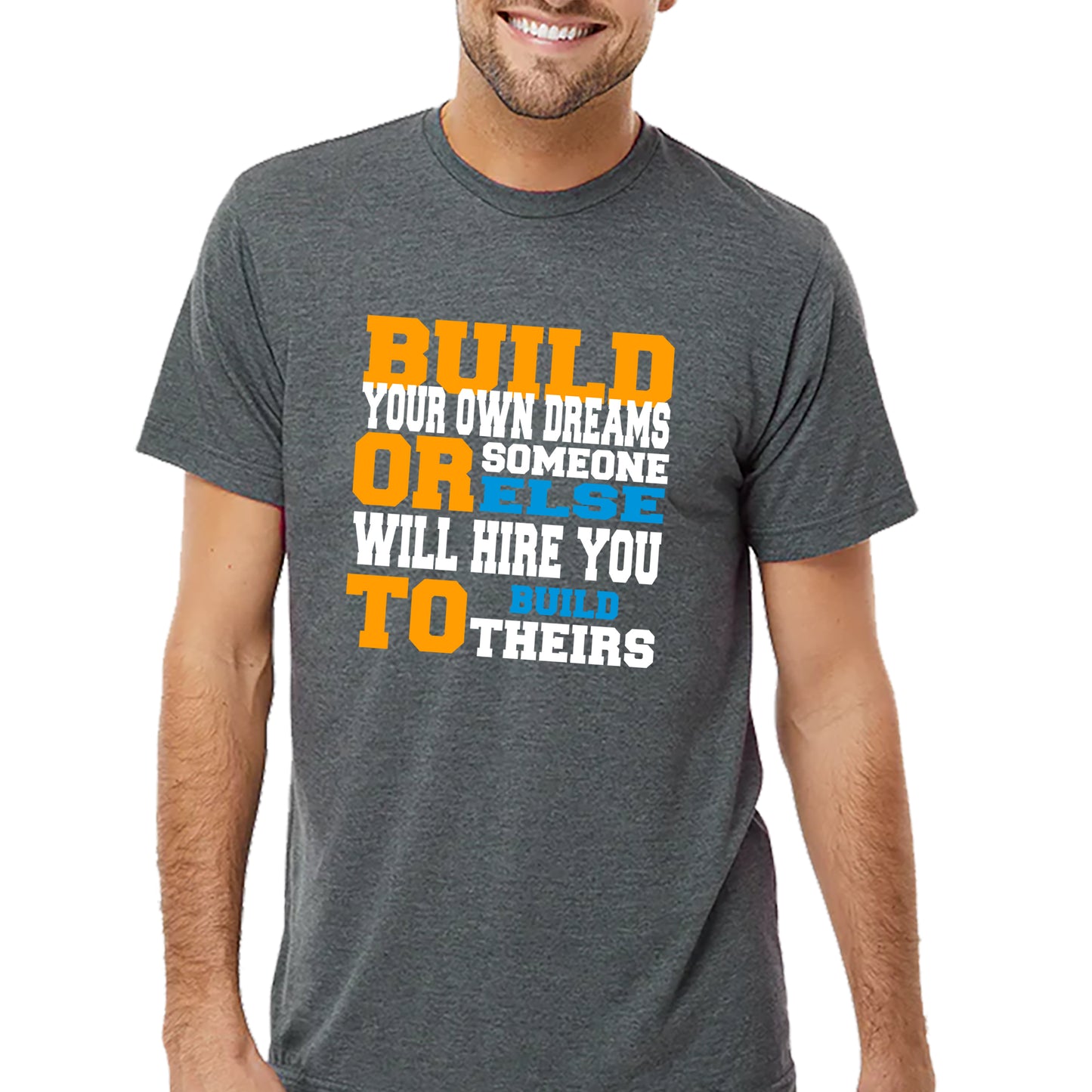 Build Your Dreams T-shirt