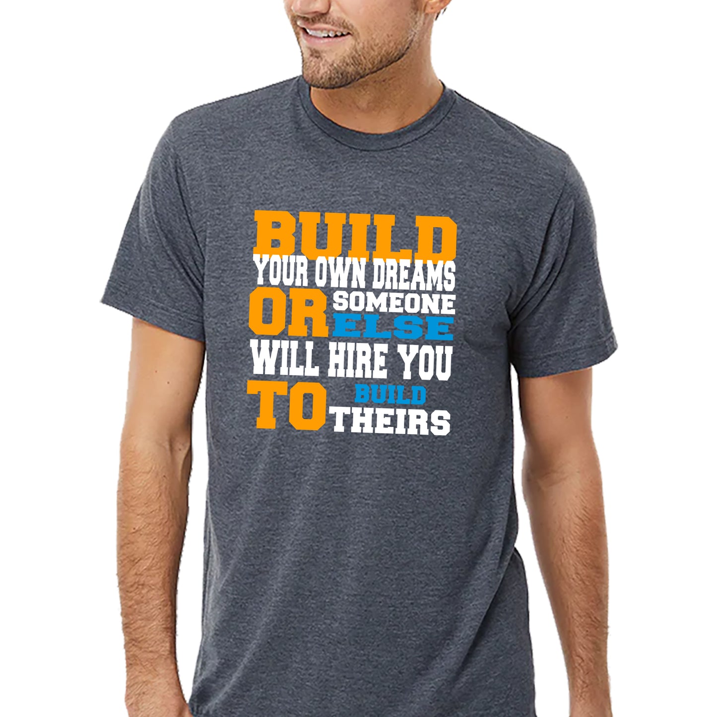 Build Your Dreams T-shirt