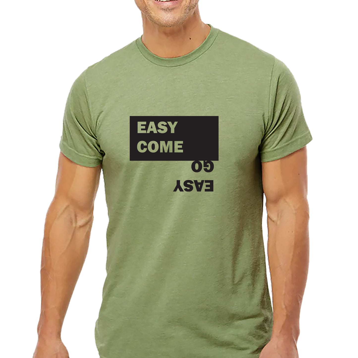 Easy Come, Easy Go T-shirt