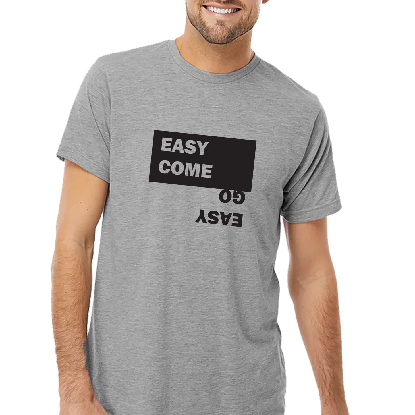 Easy Come, Easy Go T-shirt