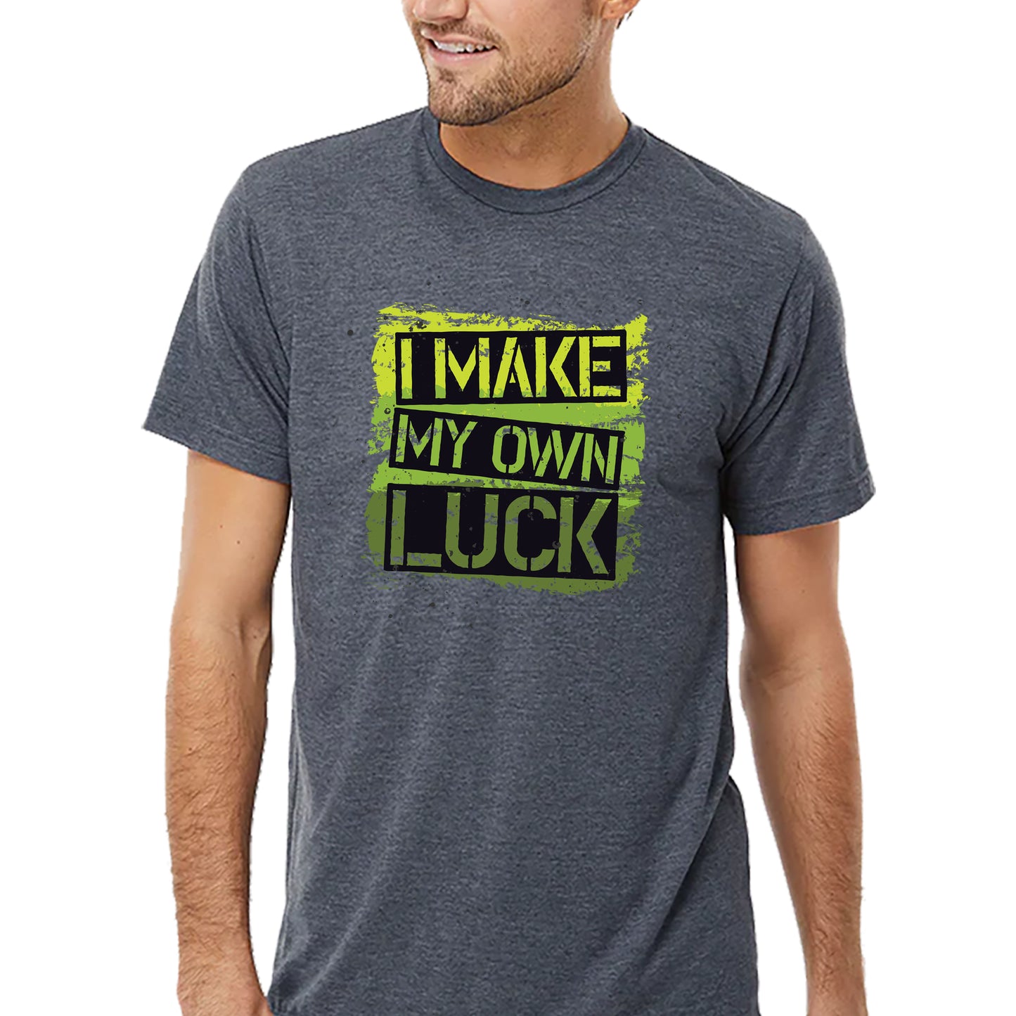 I Make My Own Luck T-shirt