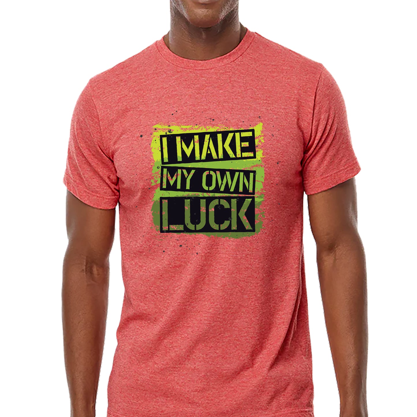 I Make My Own Luck T-shirt