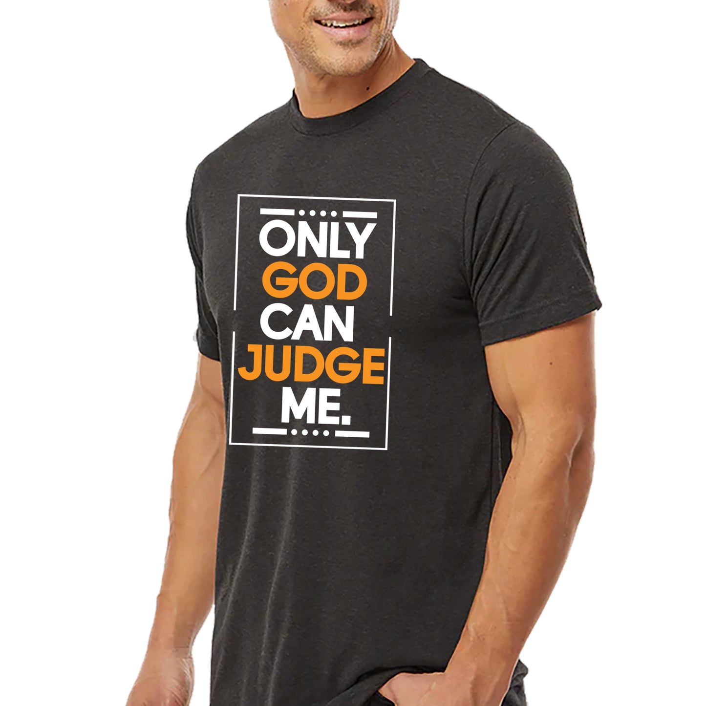 Only God Can Judge Me T-shirt